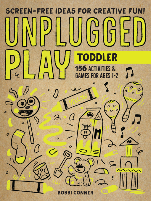 Title details for Unplugged Play: Toddler by Bobbi Conner - Available